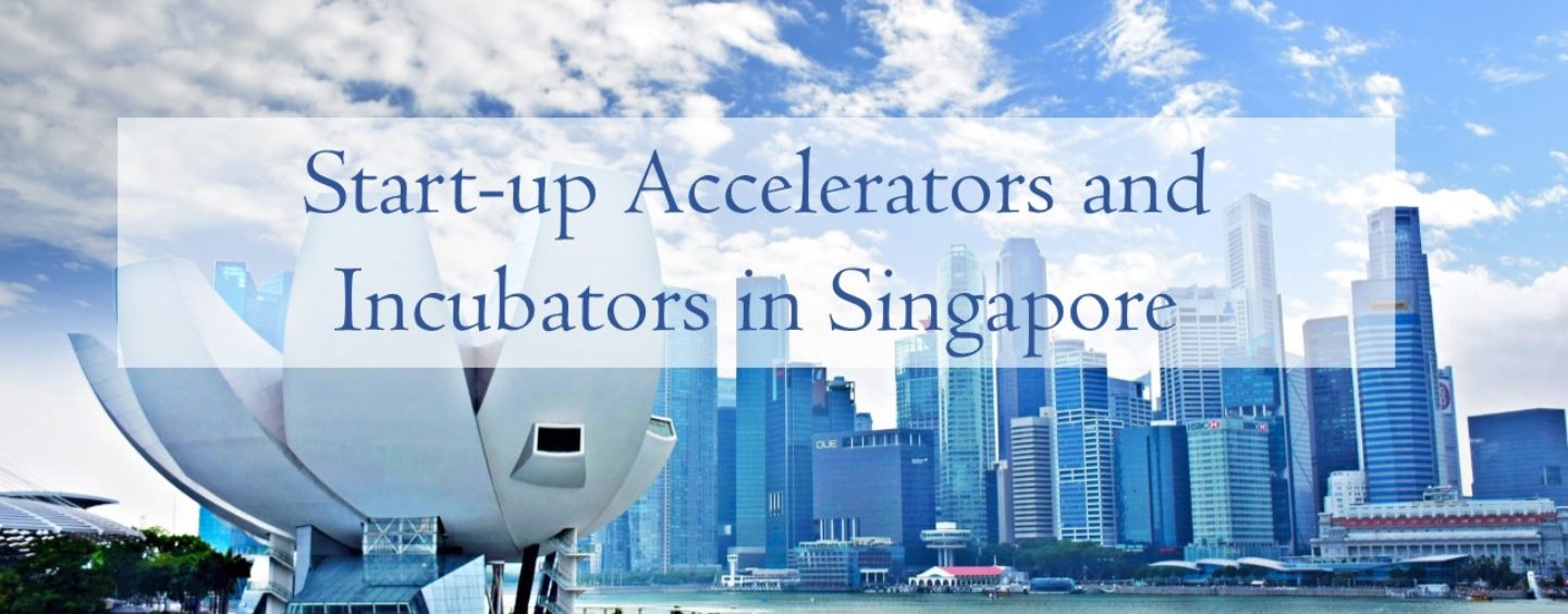 List of Startup Accelerators and Incubators for Singapore
